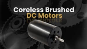 Coreless Brushed DC Motors