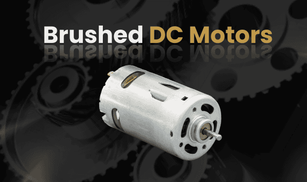 Brushed DC Motors